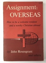 Assignment Overseas How to be.. Welcome Christian Abroad John Rosengrant - £23.59 GBP