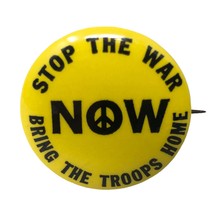 VTG Stop The War NOW Bring The Troops Home Vietnam War Yellow Pin Button... - $296.99