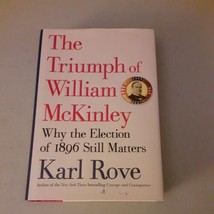 SIGNED The Triumph of William McKinley by Karl Rove (2015 HC) EX, 1st - $19.79