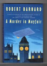 Robert Barnard A MURDER IN MAYFAIR  Mystery Corrupt Power Politics Hardc... - $8.09