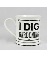 I Dig Gardening Coffee Mug - $447.64 MXN
