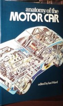 Anatomy of the Motor Car edited by Ian Ward - Hardcover - Very Good - £3.14 GBP