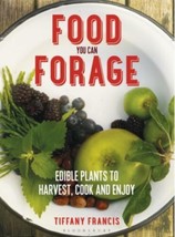 Food You Can Forage Book by Tiffany Francis - £10.25 GBP