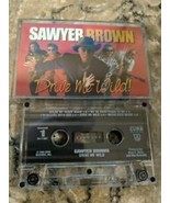 Drive Me Wild, Sawyer Brown, New - $175.45 MXN