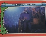 Teenage Mutant Ninja Turtles 2 TMNT Trading Card #47 Triumphant Villain - $1.97