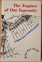The Engines of Our Ingenuity: An Engineer Looks at Technology and Culture - £3.78 GBP