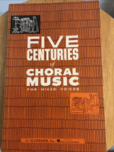 Five Centuries of Choral Music for Mixed Voices G Schirmer - £9.81 GBP