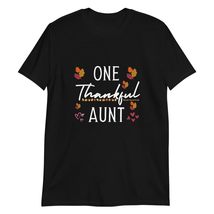 One Thankful Aunt Thanksgiving Family T-Shirt Black - £14.45 GBP+