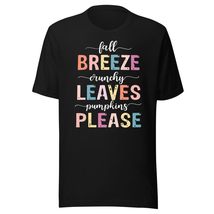 Fall Breeze Crunchy Leaves Pumpkins Please Unisex T-Shirt, Make Your Own Shirt,  - $19.79+