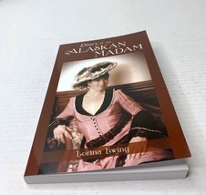 2014 Diary of an Alaskan Madam by Lorina Ewing Signed by Author Paperback Book - £31.59 GBP