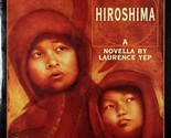 Hiroshima by Laurence Yep / 1996 Scholastic Paperback Novella - $1.13