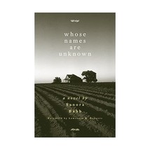 Whose Names Are Unknown: A Novel Babb, Sanora/ Rodgers, Lawrence R. (Foreward By - $24.00