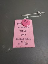 Old 1970s Loggers Day Pin &amp; Ticket NORTH STRATFORD Hollow New Hampshire ... - $18.52