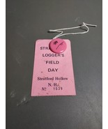 Old 1970s Loggers Day Pin &amp; Ticket NORTH STRATFORD Hollow New Hampshire ... - $18.52