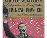 Beau James the Life and Times of Jimmy Wal [Hardcover] Gene Fowler - £15.70 GBP