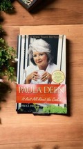 Paula Deen : It Ain&#39;t All about the Cookin&#39; SIGNED Book Paula Deen Sherry Suib - £26.50 GBP