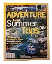 National Geographic Adventure Magazine May 2006 Great Summer Trips &#39;06 - £4.59 GBP