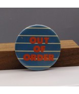 Vintage Out of Order Pinback, Collectible Blue and White Stripes with Or... - £19.65 GBP