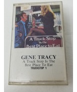 Gene Tracy Volume 1 A Truck Stop is the Best Place to Eat Cassette - $14.20