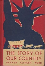 The Story of Our Country [Hardcover] [Jan 01, 1948] Barker, Alsager, Webb - $18.87