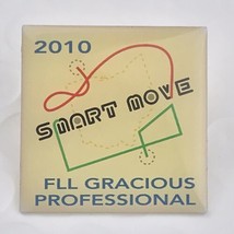 2010 Smart Move FLL Gracious Professional Pin - $12.99