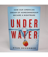 SIGNED Underwater How Our American Dream Of Homeownership Became Ryan De... - $30.64 CAD