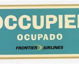 Frontier Airlines Occupied &amp; Reserved For Passengers Traveling Together ... - £22.10 GBP
