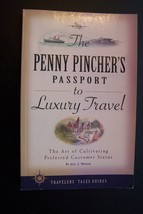 Penny Pinchers Passport to Luxury Travel (Travelers Tales Guides)  Joel L Widzer - £5.28 GBP