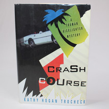Signed Crash Course A Truman Kicklighter Mystery By Kathy Hogan Trocheck Hc Dj - £22.68 GBP