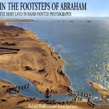 In the Footsteps of Abraham: The Holy Land in Hand Painted Photographs [Hardcove - £25.87 GBP