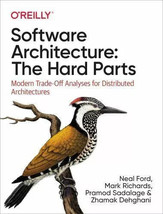 Software Architecture: the Hard Parts : Modern Trade-Off Analyses for... - £22.39 GBP