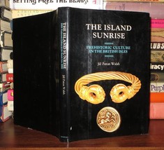 Paton Walsh, Jill THE ISLAND SUNRISE Prehistoric Culture in the British Isles 1s - £37.74 GBP