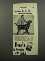 1953 Armour Dash Dog Food Ad - Labrador Retriever Dalwood Shadow - £14.50 GBP