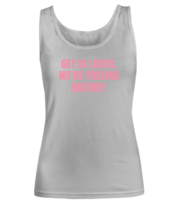 Britney Tank Top Get In Loser We&#39;re Freeing Britney, #Freebritney Ash-W-TT - $19.95