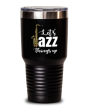 30 oz Tumbler Stainless Steel 
 Funny Lets Jazz Things Up  - £26.42 GBP