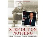 Step Out on Nothing: How Faith and Family Helped Me Conquer Life&#39;s Chall... - $2.93