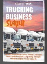 Trucking Business Startup By Caesar Kimmons, Book - $7.00