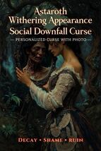 ASTAROTH WITHERING BEAUTY SPELL CURSE Anti-Attraction Hex on Rival/Enemy - $53.99