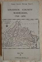 Vtg 1985 Loudon County Marriages 1760-1850 Virginia Genealogy Book John Vogt - £23.59 GBP