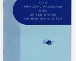 List of Principal Railroads in United States 1956 Information 113 Railroads - $11.88