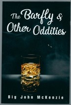 The Barfly and Other Oddities by Big John McKenzie - £5.47 GBP