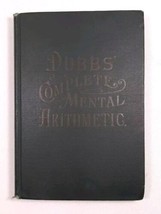 1893 Antique Dubbs Complete Mental Arithmetic Textbook Mathematics Book H/C - £16.17 GBP