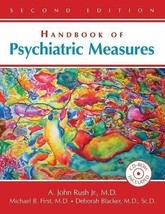 Handbook of Psychiatric Measures, Second Edition by A. John Rush Jr., M.D. - £27.60 GBP