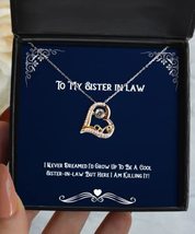 New Sister in Law Gifts, I Never Dreamed I&#39;d Grow Up to Be A Cool Sister-in-Law  - £39.13 GBP