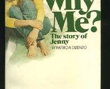 Why Me? the Story of Jenny Dizenzo, Patricia - £2.35 GBP