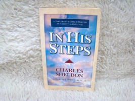 1998 In His Steps: A Timeless Classic by Charles Sheldon Paperback Book - £4.04 GBP