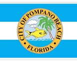 Pompano Beach Florida Flag Sticker Decal F792 - $1.95+
