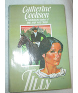 &quot;TILLY&quot;  Catherine Cookson 1980 Hardcover Book Club Edition w/ Dust Jacket  - £4.90 GBP