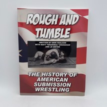 Rough and Tumble - The History Of American Submission Wrestling Book by Erik Pau - £78.22 GBP