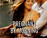 Pregnant by Morning (Harlequin Desire #2278) by Kat Cantrell / 2014 Romance - $1.13